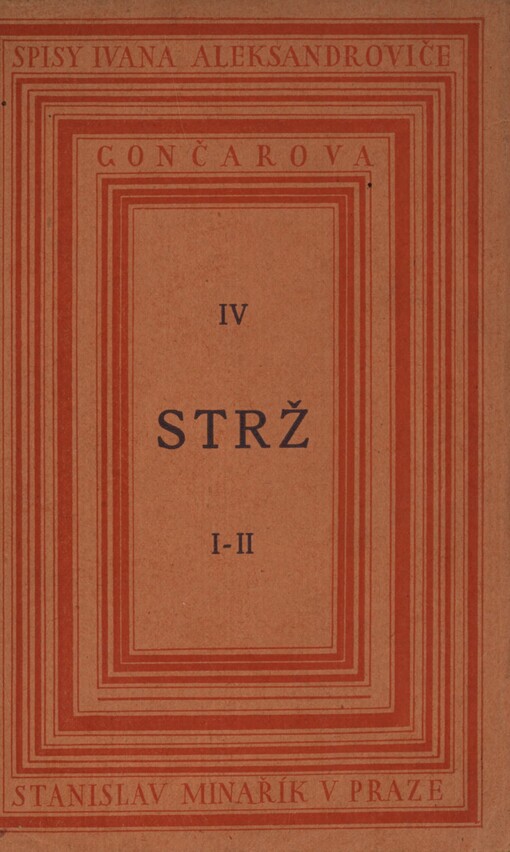 Strž :román o pěti dílech, Díl I. a II