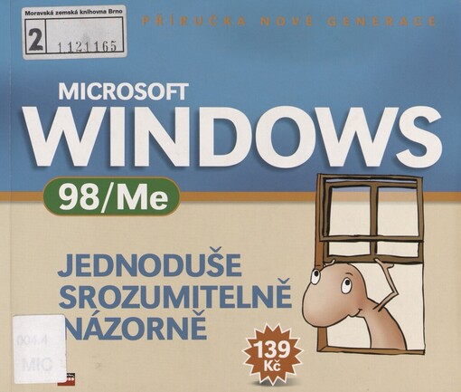 Microsoft Windows 98/ME: jednoduše, srozumitelně, názorně