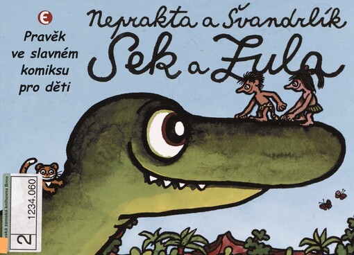 Sek a Zula: [pravěk ve slavném komiksu pro děti