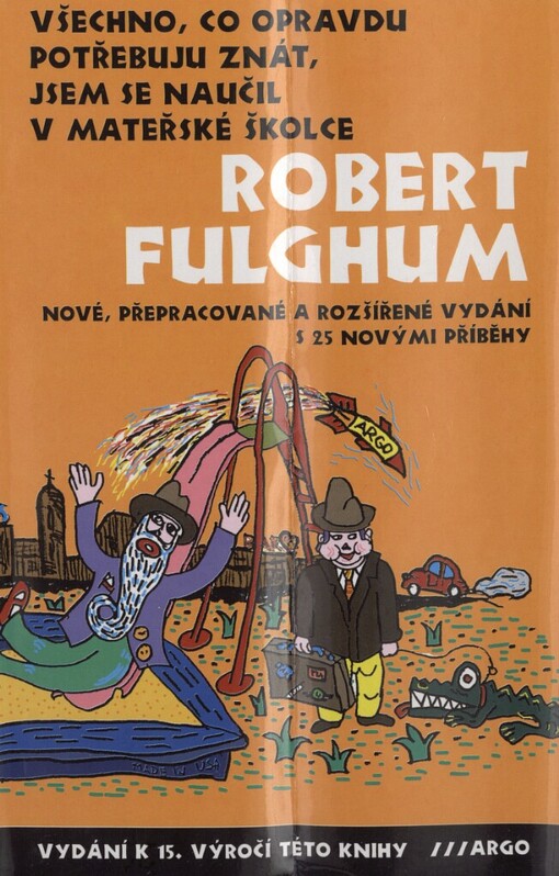 Všechno, co opravdu potřebuju znát, jsem se naučil v mateřské školce