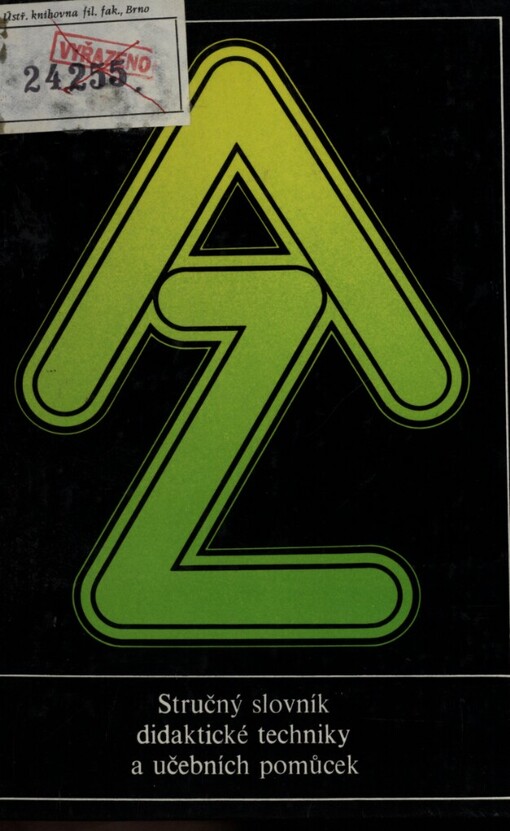 Stručný slovník didaktické techniky a učebních pomůcek: A-Z