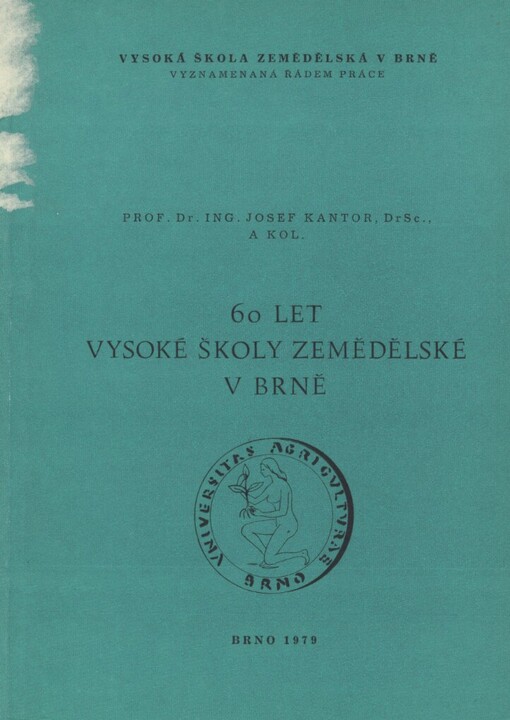 60 let Vysoké školy zemědělské v Brně