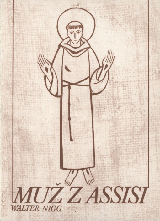 Muž z Assisi: František a jeho svět