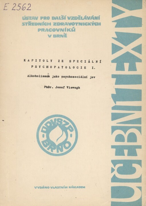 Kapitoly ze speciální psychopatologie I : alkoholismus jako psychosociální jev