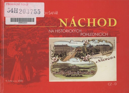 Náchod na historických pohlednicích =: Náchod auf historischen Ansichtskarten