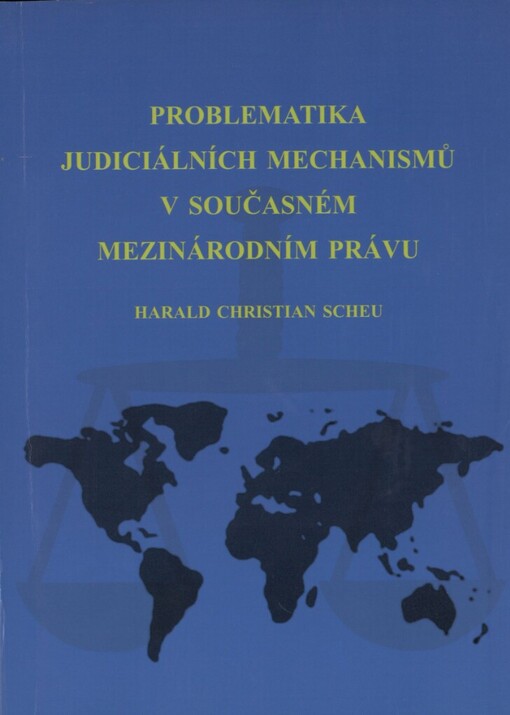 Problematika judiciálních mechanismů v současném mezinárodním právu