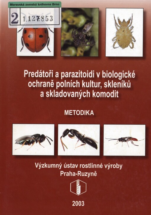 Predátoři a parazitoidi v biologické ochraně polních kultur, skleníků a skladovaných komodit: metodika