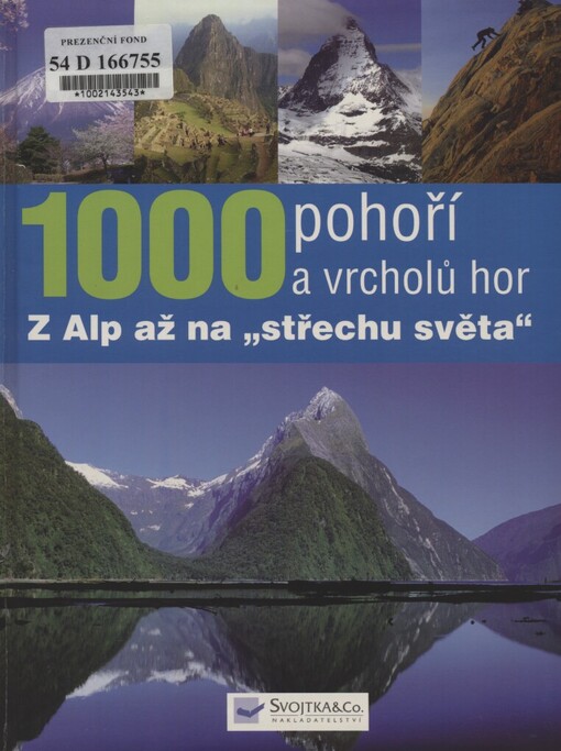 1000 pohoří a vrcholů hor: z Alp až na 