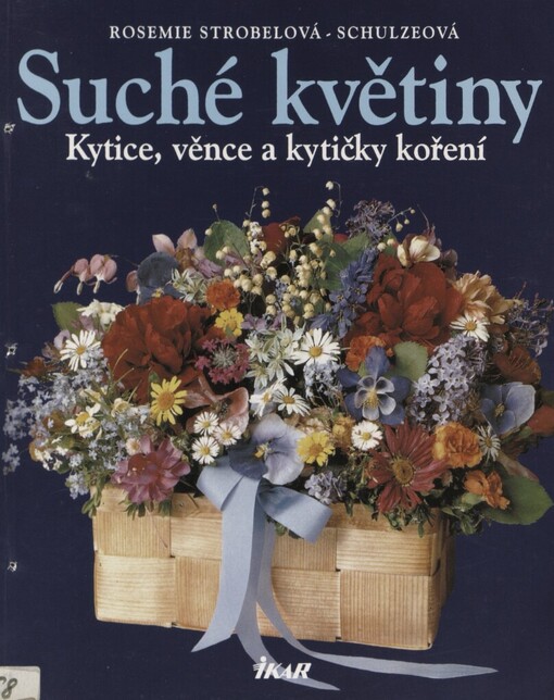 Suché květiny: kytice, věnce a kytičky koření