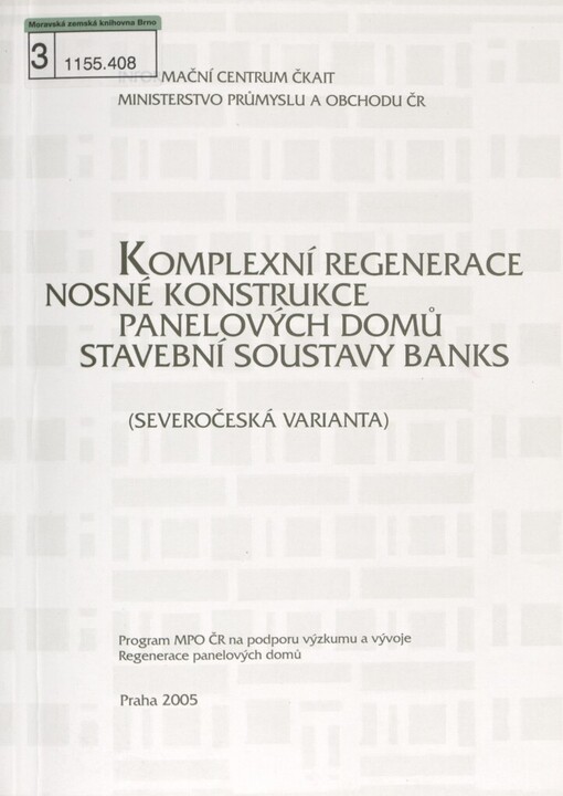 Komplexní regenerace nosné konstrukce panelových domů stavební soustavy BANKS: (severočeská varianta)