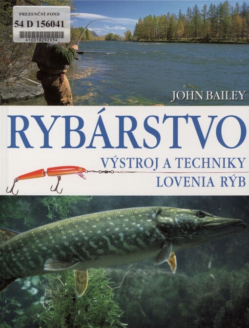 Rybárstvo: výstroj a techniky lovenia rýb