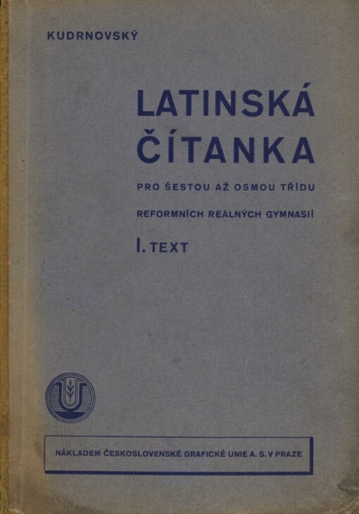Latinská čítanka pro šestou až osmou třídu reformních reálných gymnasií, Část první, Text