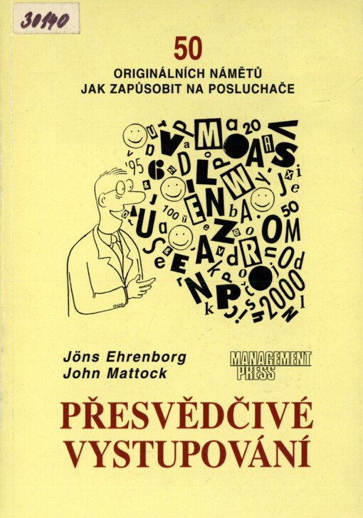 Přesvědčivé vystupování: 50 originálních námětů jak zapůsobit na posluchače