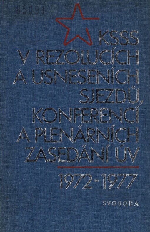 KSSS v rezolucích a usneseních sjezdů, konferencí a plenárních zasedání ÚV: 1972-1977