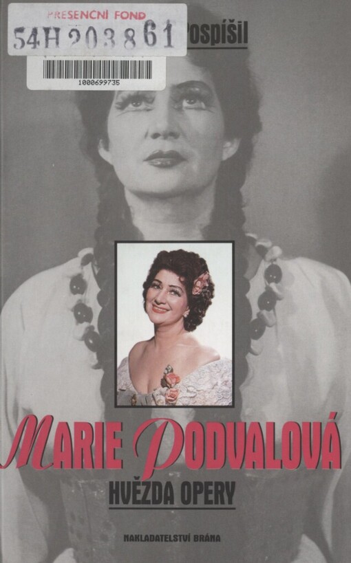 Marie Podvalová, hvězda opery: příspěvek k dějinám české operní interpretace