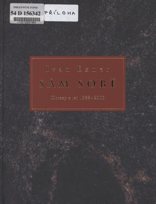 Sám sobě: Ivan Exner - obrazy 1988-2005