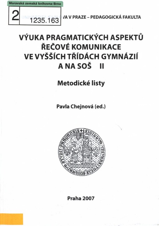 Výuka pragmatických aspektů řečové komunikace ve vyšších třídách gymnázií a na SOŠ II: metodické listy