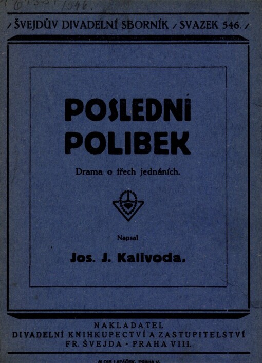 Poslední polibek :drama o třech jednáních