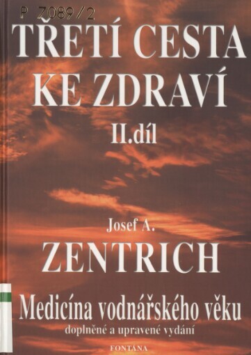 Třetí cesta ke zdraví II, aneb, Medicína vodnářského věku