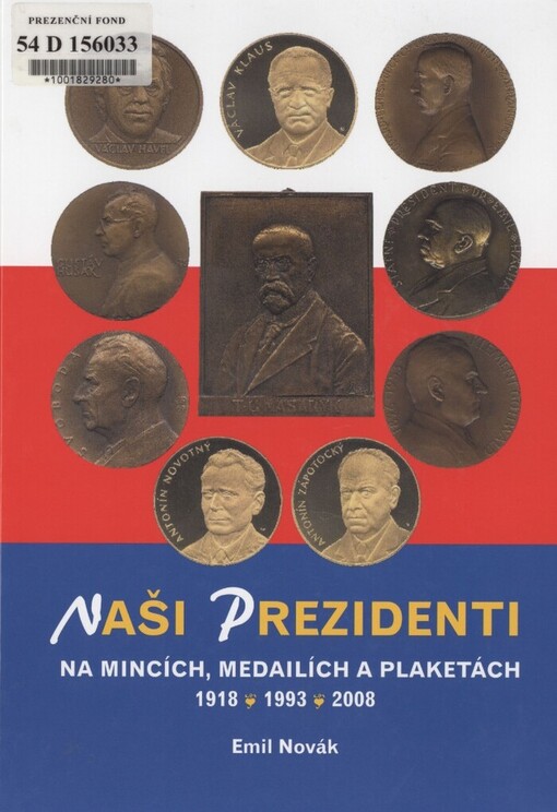 Naši prezidenti na mincích, medailích a plaketách: 1918, 1993, 2008