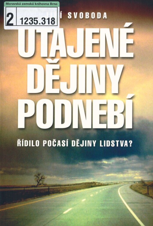 Utajené dějiny podnebí: řídilo počasí dějiny lidstva?