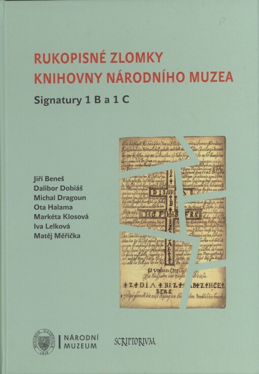 Rukopisné zlomky Knihovny Národního muzea: signatury 1 B a 1 C