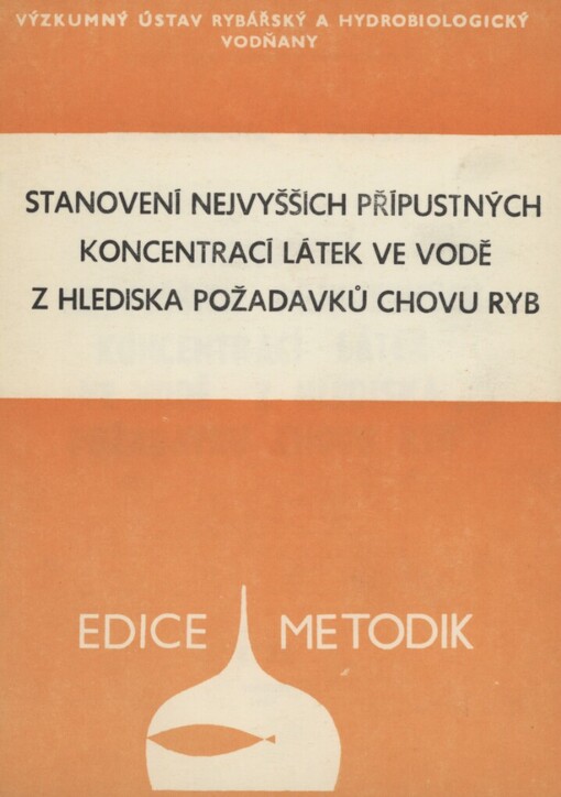 Stanovení nejvyšších přípustných koncentrací látek ve vodě z hlediska požadavku chovu ryb