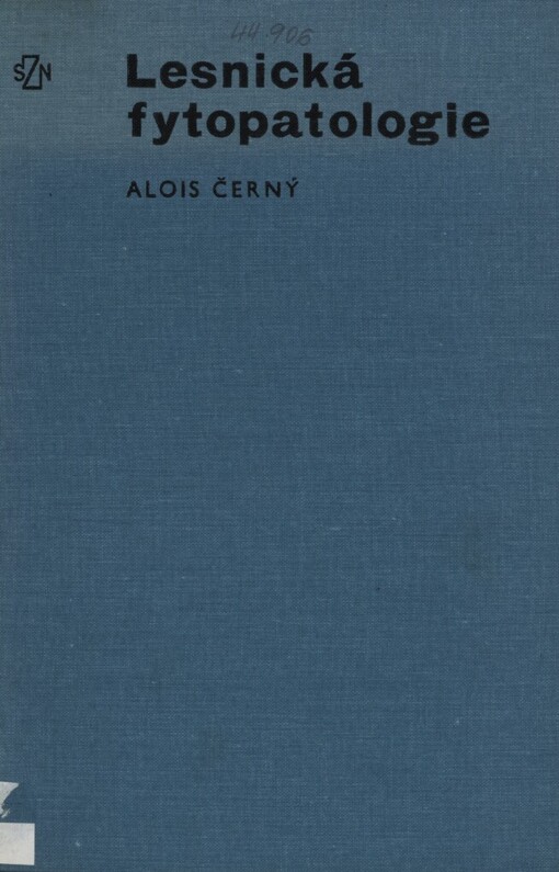 Lesnická fytopatologie :příručka pro lesnickou fak.