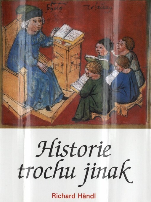 Historie trochu jinak, aneb, Přemysl Oráč nebyl zemědělec