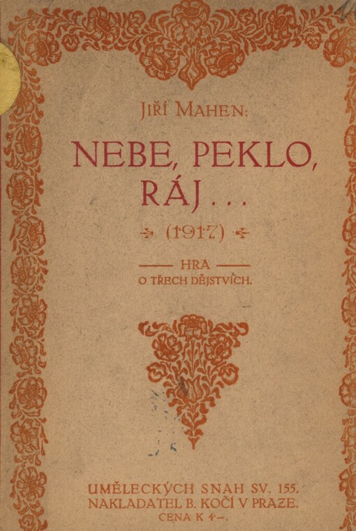 Nebe, peklo, ráj ... (1917) :hra o třech dějstvích