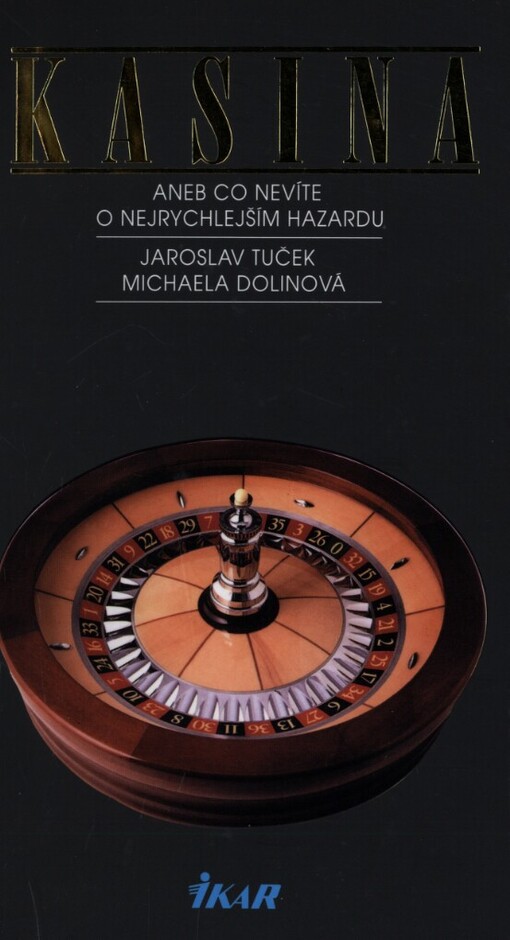 Kasina, aneb, Co nevíte o nejrychlejším hazardu