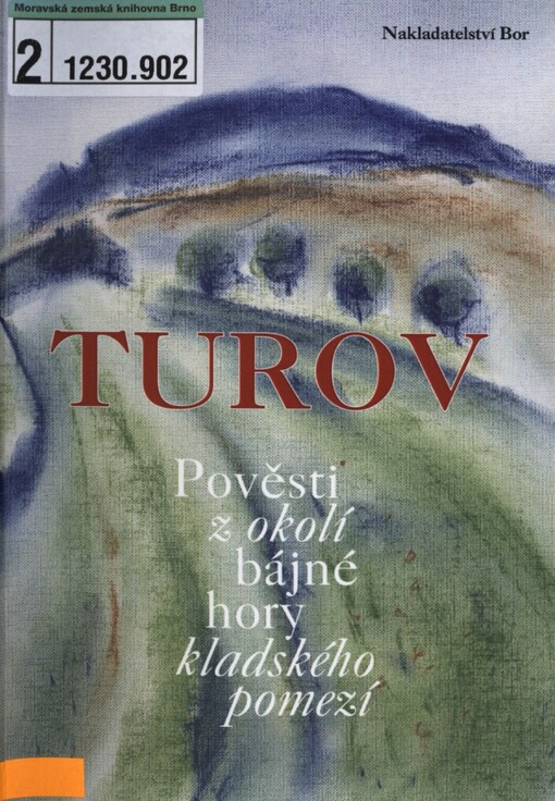 Turov: pověsti z okolí bájné hory kladského pomezí