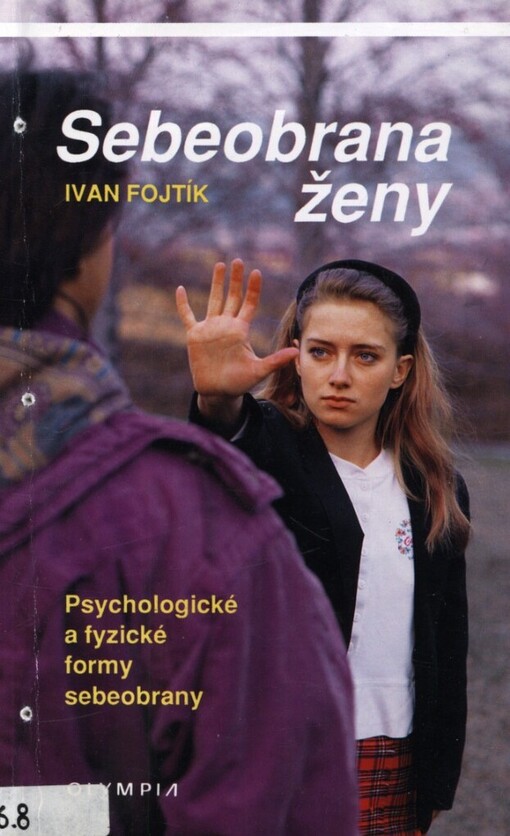 Sebeobrana ženy: Psychologické a fyzické formy sebeobrany