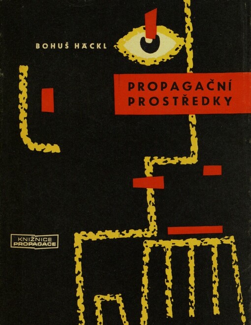Propagační prostředky :jak je vytvářet, posuzovat, používat