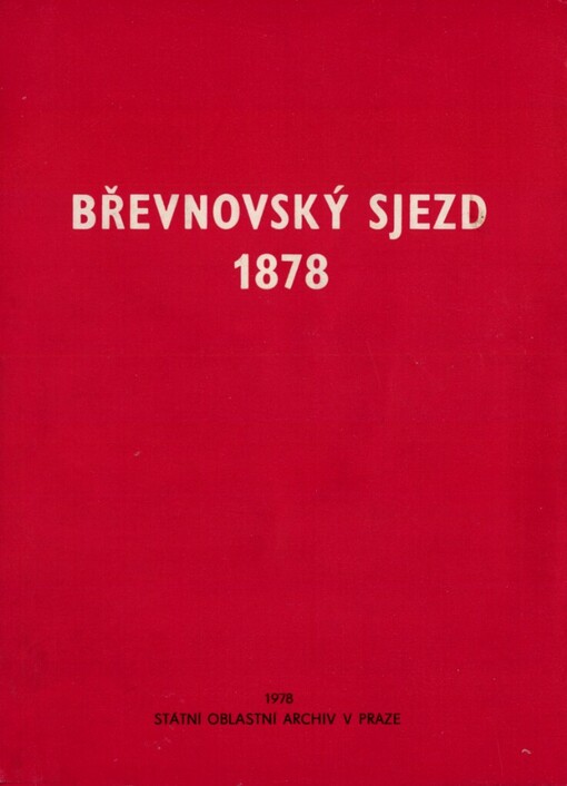 Břevnovský sjezd 1878 :Edice archivních dokumentů [z fondu Kraj. soudu trestního v Praze]