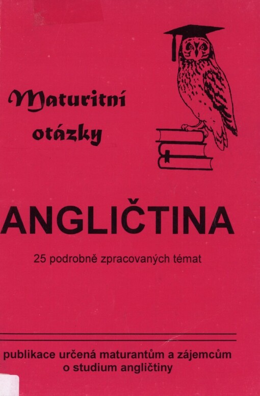 Maturitní otázky z anglického jazyka: 25 podrobně zpracovaných témat