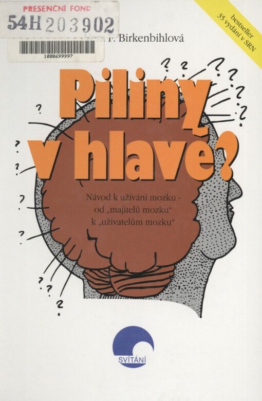Piliny v hlavě?: návod k užívání mozku - od 