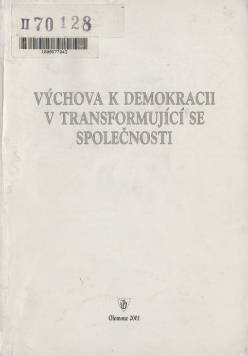 Výchova k demokracii v transformující se společnosti: sborník příspěvků ze 7. ročníku Letní školy 