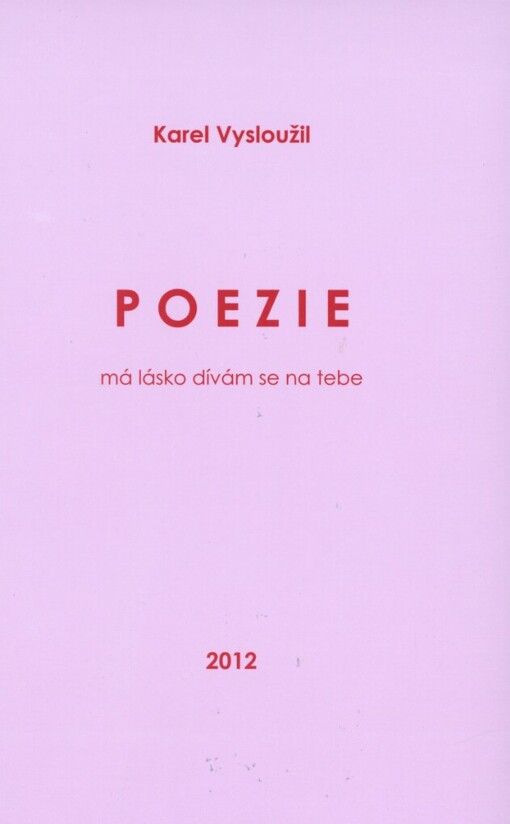 Poezie: má lásko dívám se na tebe