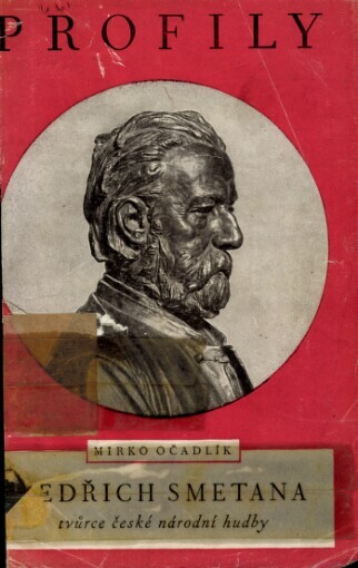 Bedřich Smetana, tvůrce české národní hudby