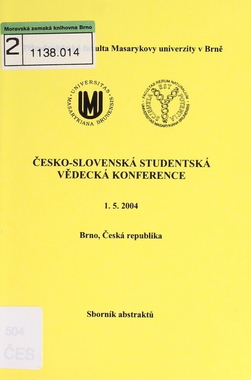 Česko-slovenská studentská vědecká konference: 1.5.2004 : Brno, Česká republika : sborník abstraktů