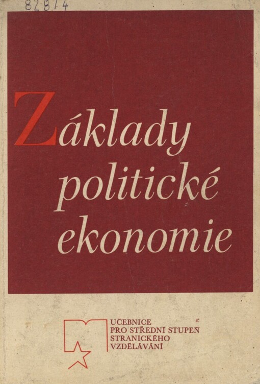 Základy politické ekonomie: Učební text pro posluchače stranického vzdělávání