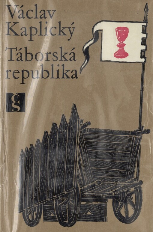 Táborská republika :Kronika prvních dvaatřiceti let husitského Tábora