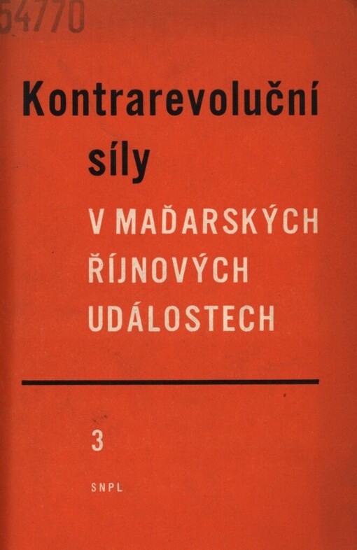 Kontrarevoluční síly v maďarských říjnových událostech.[Na ob.:] 3. [sv.]