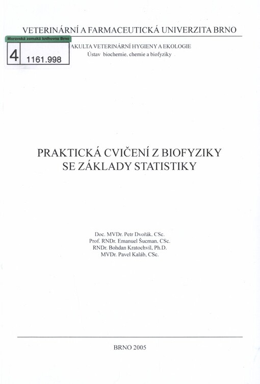 Praktická cvičení z biofyziky se základy statistiky: pro posluchače Veterinární a farmaceutické univerzity Brno