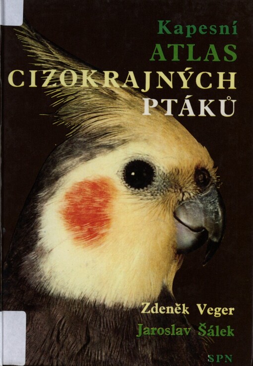 Kapesní atlas cizokrajných ptáků :pomocná kniha pro biologické zájmové kroužky na školách, v Domech dětí a mládeže a pro chovatele ptáků