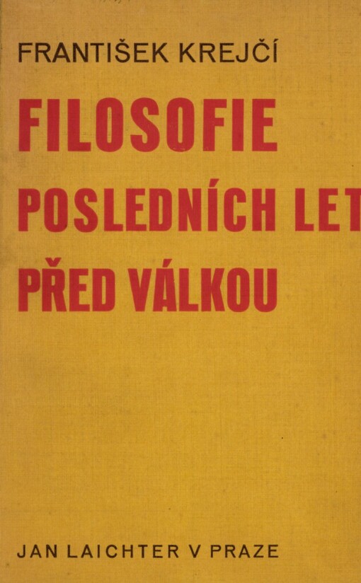 Filosofie posledních let před válkou