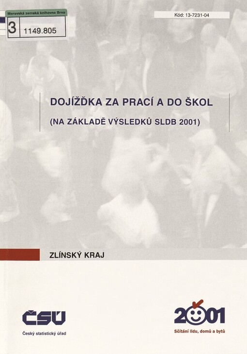 Dojížďka za prací a do škol ve Zlínském kraji: (na základě výsledků SLDB 2001)