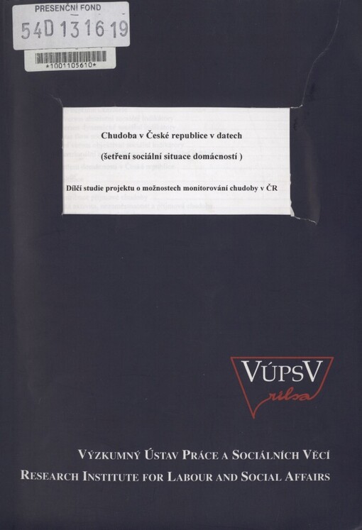 Chudoba v České republice v datech: (šetření sociální situace domácností) : dílčí studie projektu o možnostech monitorování chudoby v ČR