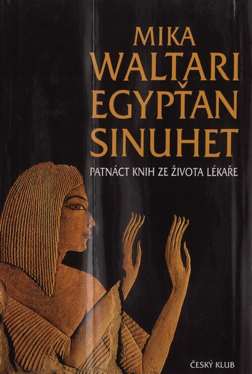 Egypťan Sinuhet: patnáct knih ze života lékaře